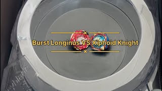 Burst Longinus Over HXT’  0 VS Xiphoid Knight Xanthus Variable’  1 [upl. by Galer]