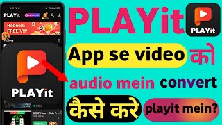 playit app se video ko audio convert kaise kare  how to convert playit video to audio [upl. by Wolbrom]