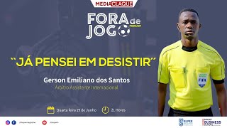 Já pensei em desistir´´ Fora de Jogo com Gerson Emiliano árbitro assistente [upl. by Mayer]