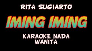 IMING IMING  Karaoke Nada Wanita RITA SUGIARTO imingimingkaraoke karaokeimingiming karaoke [upl. by Henrique]