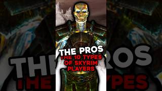 The Pros  The 10 Types of Skyrim Players [upl. by Kele]