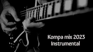 Kompa mix 2023  INSTRUMENTAL [upl. by Coy]