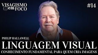 LINGUAGEM VISUAL CONHECIMENTO FUNDAMENTAL PARA QUEM CRIA IMAGENS  Philip Hallawell  14 [upl. by Capps]