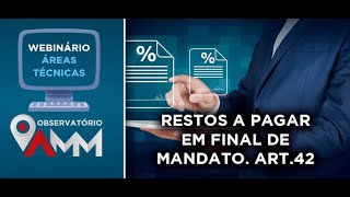 Webinário Observatório  Restos a Pagar em Final de Mandato [upl. by Funda]