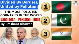 India Pakistan and Bangladesh are the Most Polluted Countries in the World  By Prashant Dhawan [upl. by Ylra]