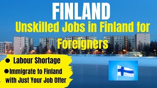 WORK VISA TO FINLAND  SCHENGEN VISA  UNSKILLED JOBS IN FINLAND FOR FOREIGN WORKERS [upl. by Atilef790]