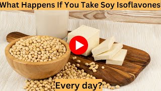 What Happens If You Take Soy Isoflavones every day [upl. by Letnom]