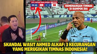 Skandal Wasit Ahmed Alkaf 3 Kecurangan yang Merugikan Timnas Indonesia [upl. by Ettennek]