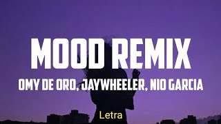 Mood Remix  Omy De Oro Jay Wheeler Nio Garcia Letra [upl. by Lancelle277]