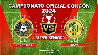 SAN CARLOS VS ENAMI SUPER SENIOR 2024 [upl. by Vanthe]