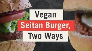 Vegan Seitan Burger Two Ways  GUSTA [upl. by Allisan]