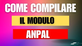 COME COMPILARE IL MODULLO ANPAL decretoflussi [upl. by Madai904]