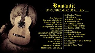 TOP 30 ROMANTIC GUITAR MUSIC  The Best Love Songs of All Time  Peaceful  Soothing  Relaxation [upl. by Ynolem]