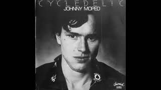 Johnny Moped  Cycledelic 1978 Full Album Vinyl [upl. by Iblehs]