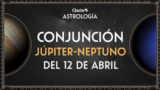 Cómo afecta la conjunción de Júpiter con Neptuno del 12 de abril  Astrología por Patricia Kesselman [upl. by Asyram]