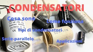 Condensatori  cosa sono  come funzionano  come si misurano  tipi di condensatori [upl. by Anaej]