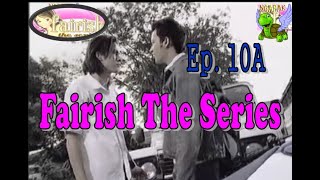 Fairish The Series  Episode 10 A [upl. by Nereids]