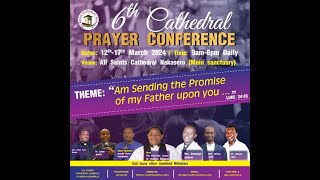 6TH CATHEDRAL PRAYER CONFERENCE  DAY 2  13TH MARCH 2024 [upl. by Kabab127]