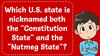 Which US state is nicknamed both the quotConstitution Statequot and the quotNutmeg Statequot Explained [upl. by Ilram]