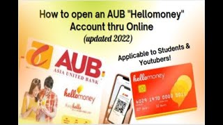 How to open an AUB quotHello Moneyquot Account Online updated 2022  Bryllez Channel [upl. by Kamin438]