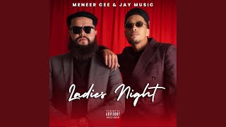 Ladies Night feat Jay Music [upl. by Gibbie]