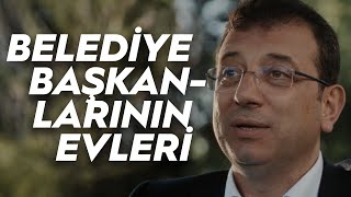 Belediye Başkanlarının Evleri  Ekrem İmamoğlu Belgeseli [upl. by Anialram]