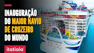 ICON OF THE SEAS MAIOR NAVIO DE CRUZEIRO DO MUNDO VAI REALIZAR SUA VIAGEM INAUGURAL [upl. by Ycart492]