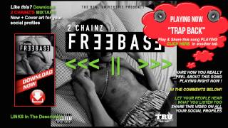 2 Chainz Trap Back Freebase Mixtape DOWNLOAD [upl. by Kliment]