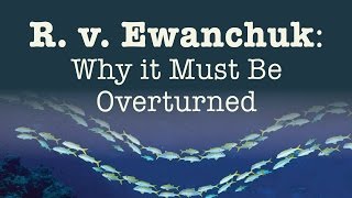 R v Ewanchuk Why it Must Be Overturned Consentmens rea [upl. by Aihtnys]