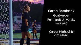 Sarah Bambrick GK Reinhardt University Highlights 20212024 [upl. by Jolie]