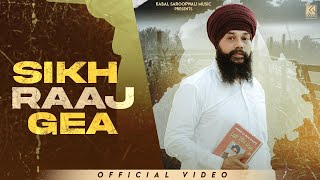 Sikh Raaj Gea Full Video Song  Manjit Singh Sohi  Jassi X  Kabal Saroopwali  2024 [upl. by Holder741]