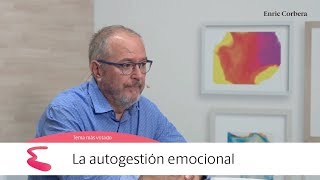 Enric más cerca La autogestión emocional  Enric Corbera [upl. by Ayarahs262]