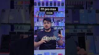 iPhone 11 Pro Max 512GB AED999 Only 🔥❤️ akheeer mobiles cheappricephones shorts viral offers [upl. by Arnuad]