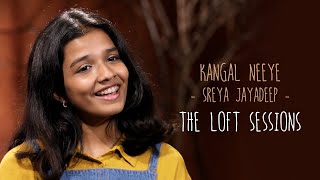 Kangal Neeye  Sreya Jayadeep  The Loft Sessions wonderwallmedia [upl. by Earaj]