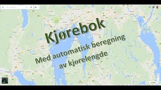 Excel på norsk Kjørebok med automatisk beregning av kjørelengde [upl. by Einahpet611]