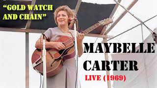 Maybelle Carter  Gold Watch And Chain Live 1969 [upl. by Udale546]