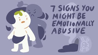 7 Signs Youre Emotionally Abusive To Others [upl. by Cindee]