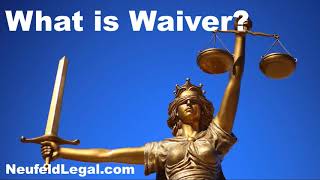 What is Waiver legal terminology explained [upl. by Ennovart]