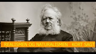 REALISMEN OG NATURALISMEN KORT SAGT [upl. by Luehrmann]