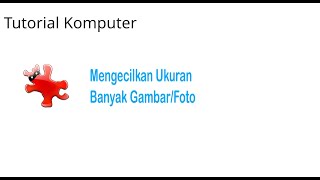 Tutorial IrfanView Cara Mengecilkan Ukuran Banyak Gambar Atau Foto [upl. by Tekla]