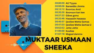 Muktaar Usmaan Sheeka Collection 1  Oromo music  Muktaar Usmaan Sheeka  Muktar Usman [upl. by Yruok485]