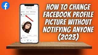 How To Change Facebook Profile Picture Without Notifying Anyone ✅ [upl. by Gleich]