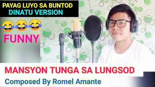 Payag Luyo Sa Buntod DINATO VERSION 😂 [upl. by Ahsikam]