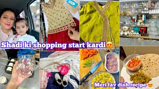 Shadi ki shopping start kardi finally Ajj main na banai apni fav dish recipe🥰 [upl. by Dalton]