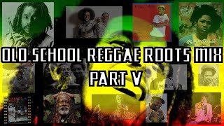 OLD SCHOOL REGGAE ROOTS DANCEHALL mix V [upl. by Julianna]