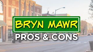 Living In Bryn Mawr PA  Pros And Cons [upl. by Jansen]