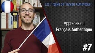 Règle 7 quotApprenez du Français Authentiquequot  Apprendre le français avec Français Authentique [upl. by Eisnil]