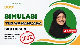 Penting  Simulasi Tes Wawancara SKB Dosen  SKB Kemdikbudristek  Dosen CPNS [upl. by Terraj928]