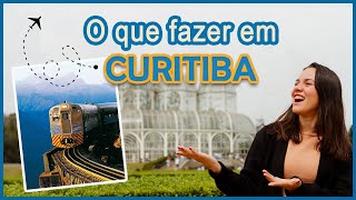 O que fazer e onde comer em CURITIBA em 3 dias [upl. by Aural]