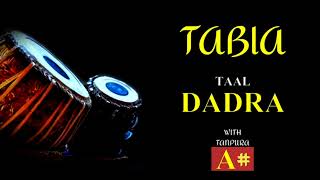 DADRA TAAL 6 BEATS । TABLA A SCALE । LOOP WITH TANPURA [upl. by Neeluj]